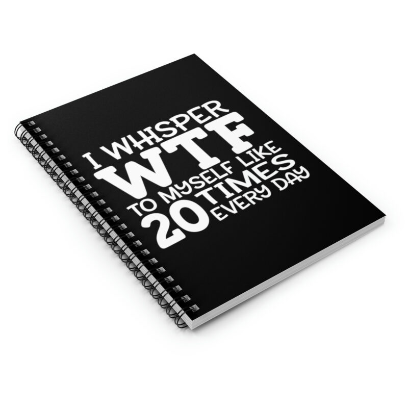 i whisper wtf spiral notebook