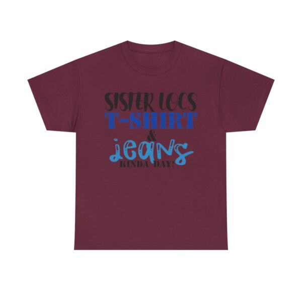 Casual maroon t-shirt with Sisterlocks and jeans quote.