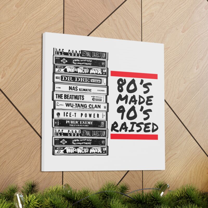 80's Made 90's Raised Canvas Art,Retro Hip-Hop Decor,80s and 90s Music,Iconic Album Covers,Hip-Hop Art,Music Lovers Decor,Wall Art,Ink and Quill Concepts,canvas,canvas art,80s music,80s songs,hip hop,hip hop songs,hip hop music,hip hop history,hip hop artist