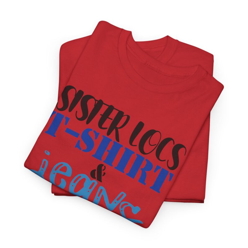 Casual Style,Sister Locs T-shirt,Red Tee,Comfortable Clothing,Statement Fashion,Daily Wear,Expressive Typography,Women’s Casualwear,Graphic T-Shirt,Jeans Day,Sister Locs & Jeans Tee,Sister Locs Tee