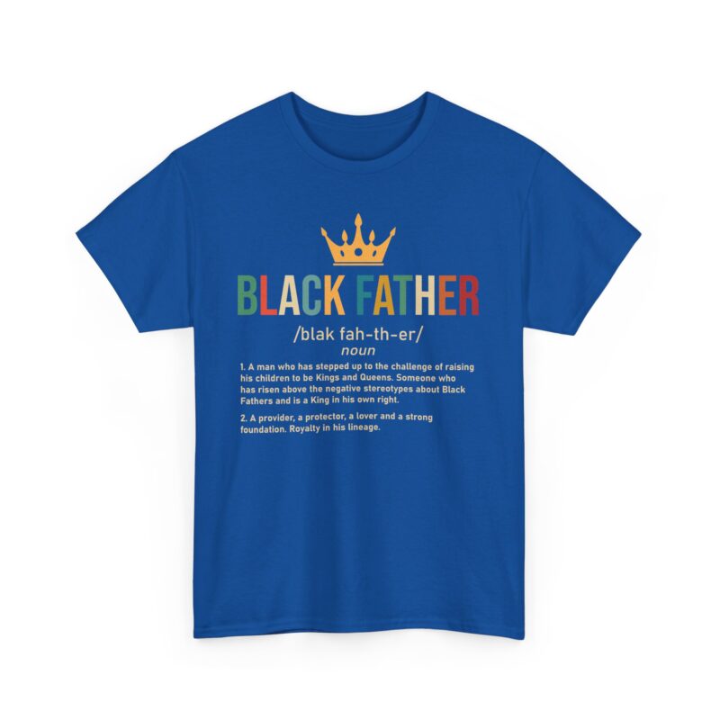 Black father,graphic T-shirt,Black pride,African American apparel,Father's Day gift,Black Father T-shirt with crown,meaningful Black pride apparel,African American father graphic tee,comfortable Black history shirt,gifts for Black fathers,Black fatherhood