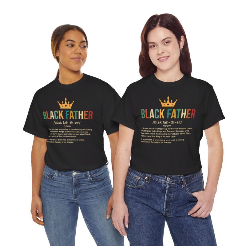 Black father,graphic T-shirt,Black pride,African American apparel,Father's Day gift,Black Father T-shirt with crown,meaningful Black pride apparel,African American father graphic tee,comfortable Black history shirt,gifts for Black fathers,Black fatherhood